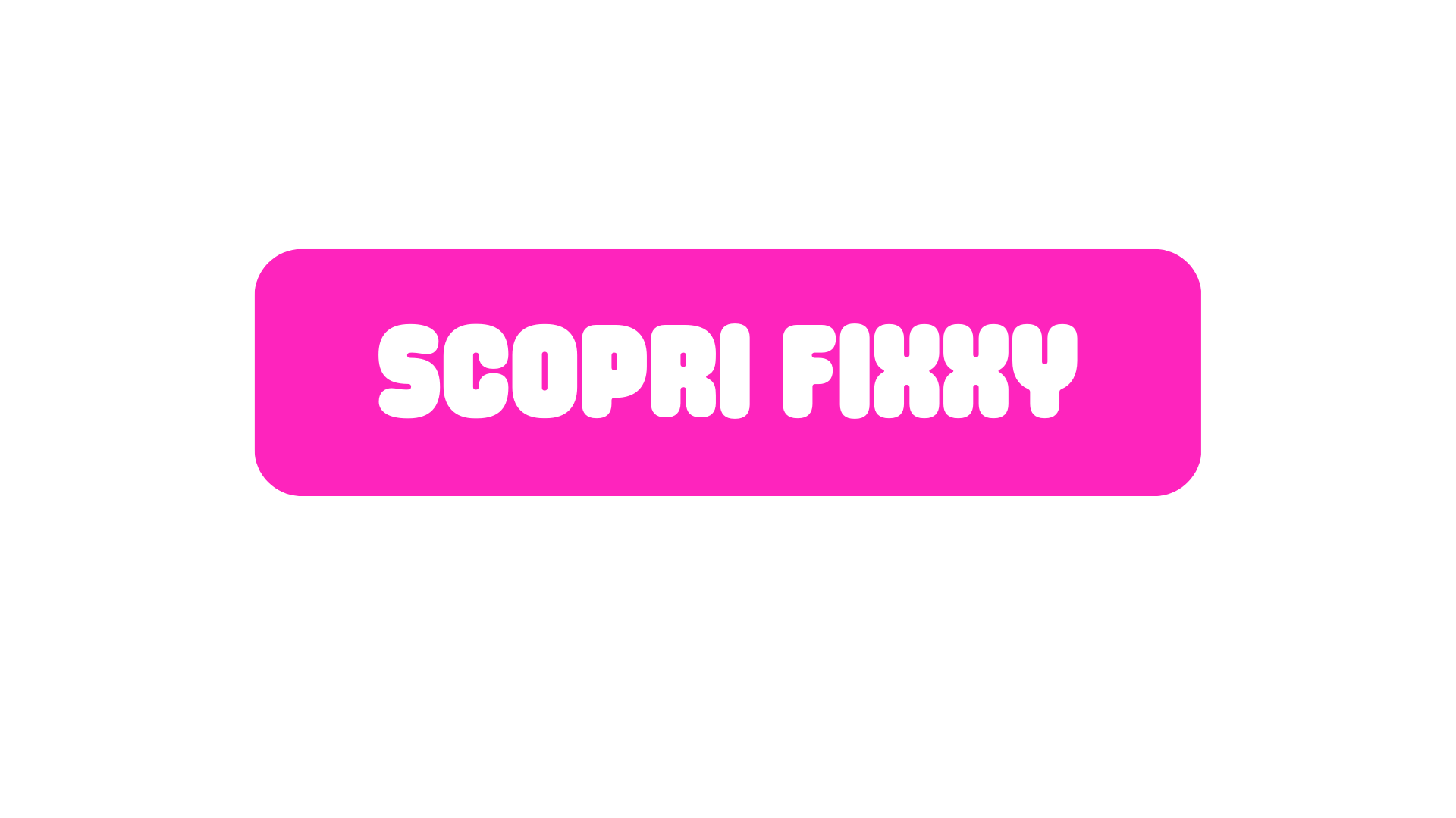 scopri-fixxy